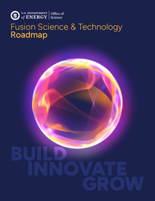 In October 2025, the U.S. Department of Energy (DOE) released its Fusion Science and Technology Roadmap